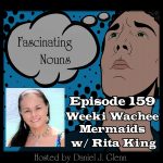 Ep. 159:  The Weeki Wachee Mermaids episode artwork