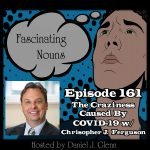 Ep. 161:  The Craziness Caused By COVID-19 episode artwork