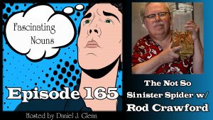 Read more about the article Ep. 165:  The Not So Sinister Spider