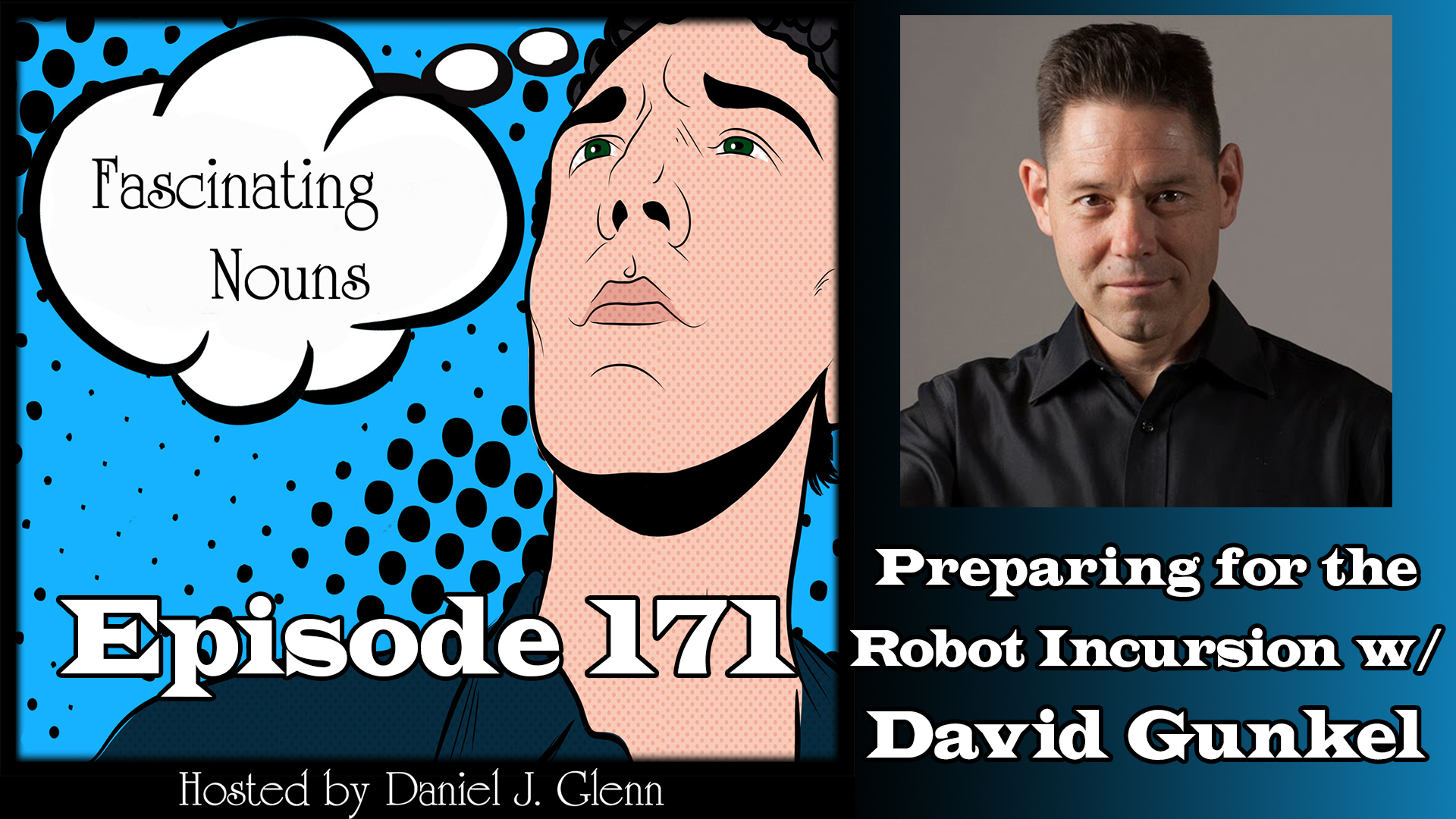 Read more about the article Ep. 171:  Preparing for the Robot Incursion