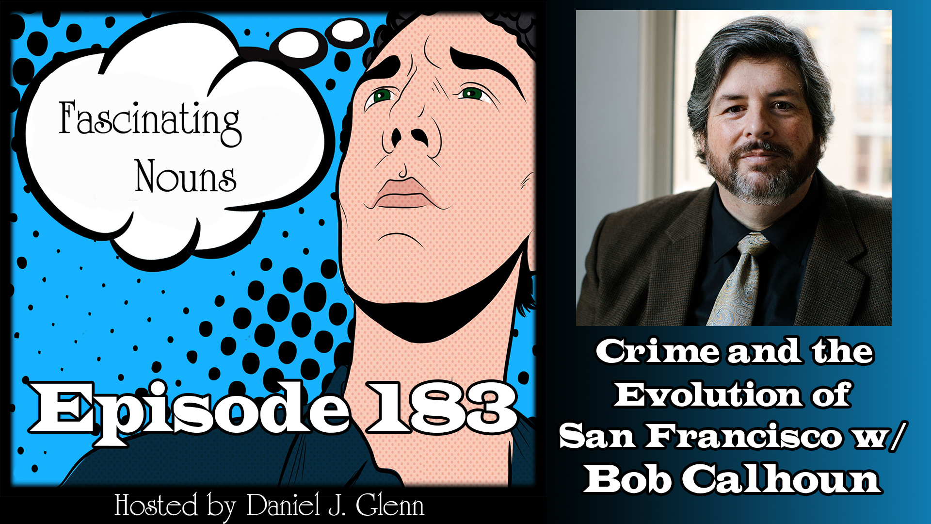 Read more about the article Ep. 183:  Crime and the Evolution of San Fransisco