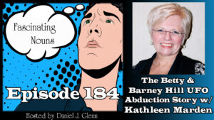 Read more about the article Ep. 184:  The Betty & Barney Hill UFO Abduction Story