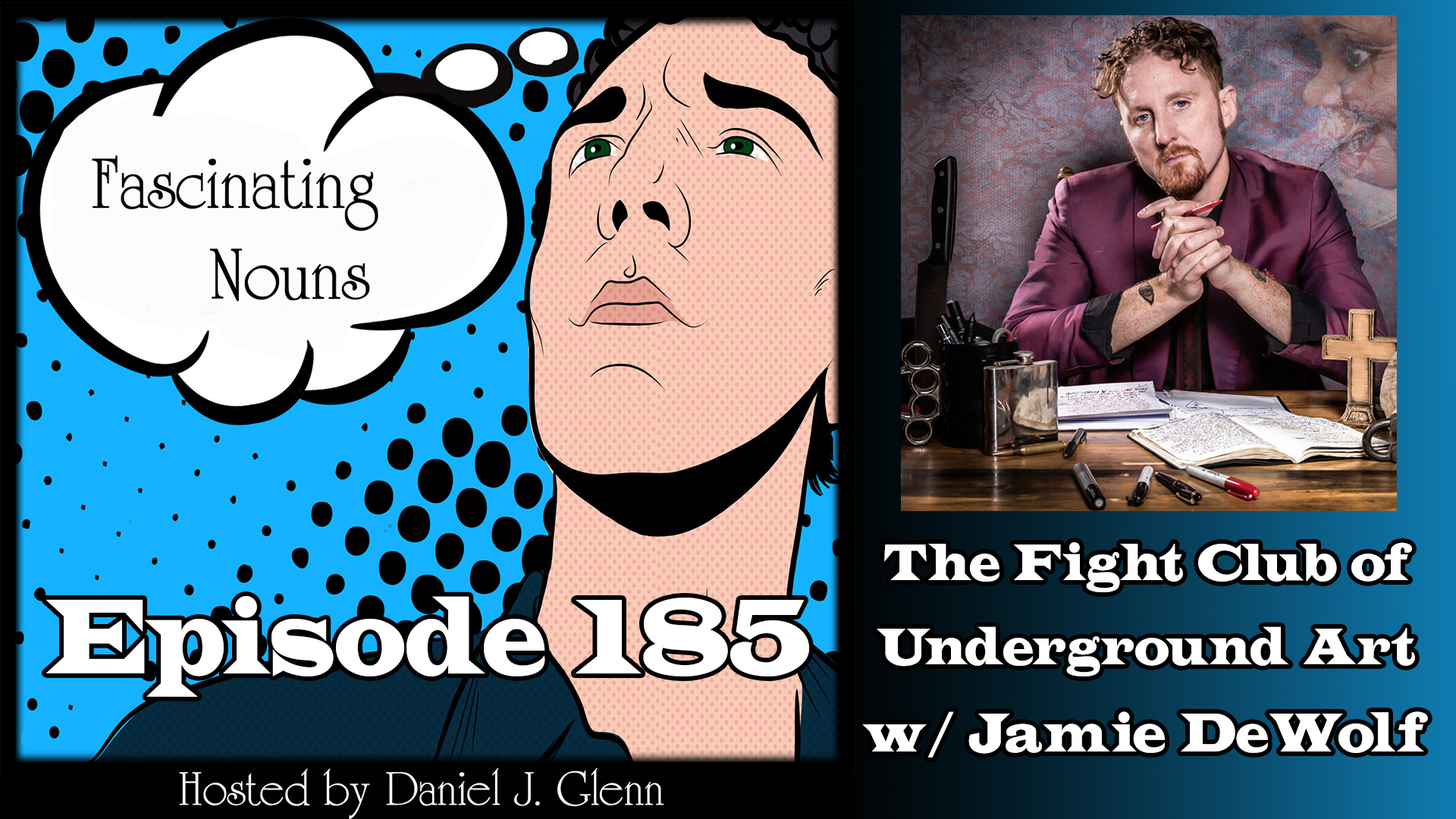 You are currently viewing Ep. 185:  The Fight Club of Underground Art