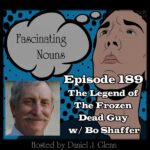 Ep. 189:  The Legend of The Frozen Dead Guy episode artwork