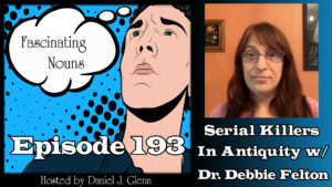 Read more about the article Ep. 193:  Serial Killers in Antiquity