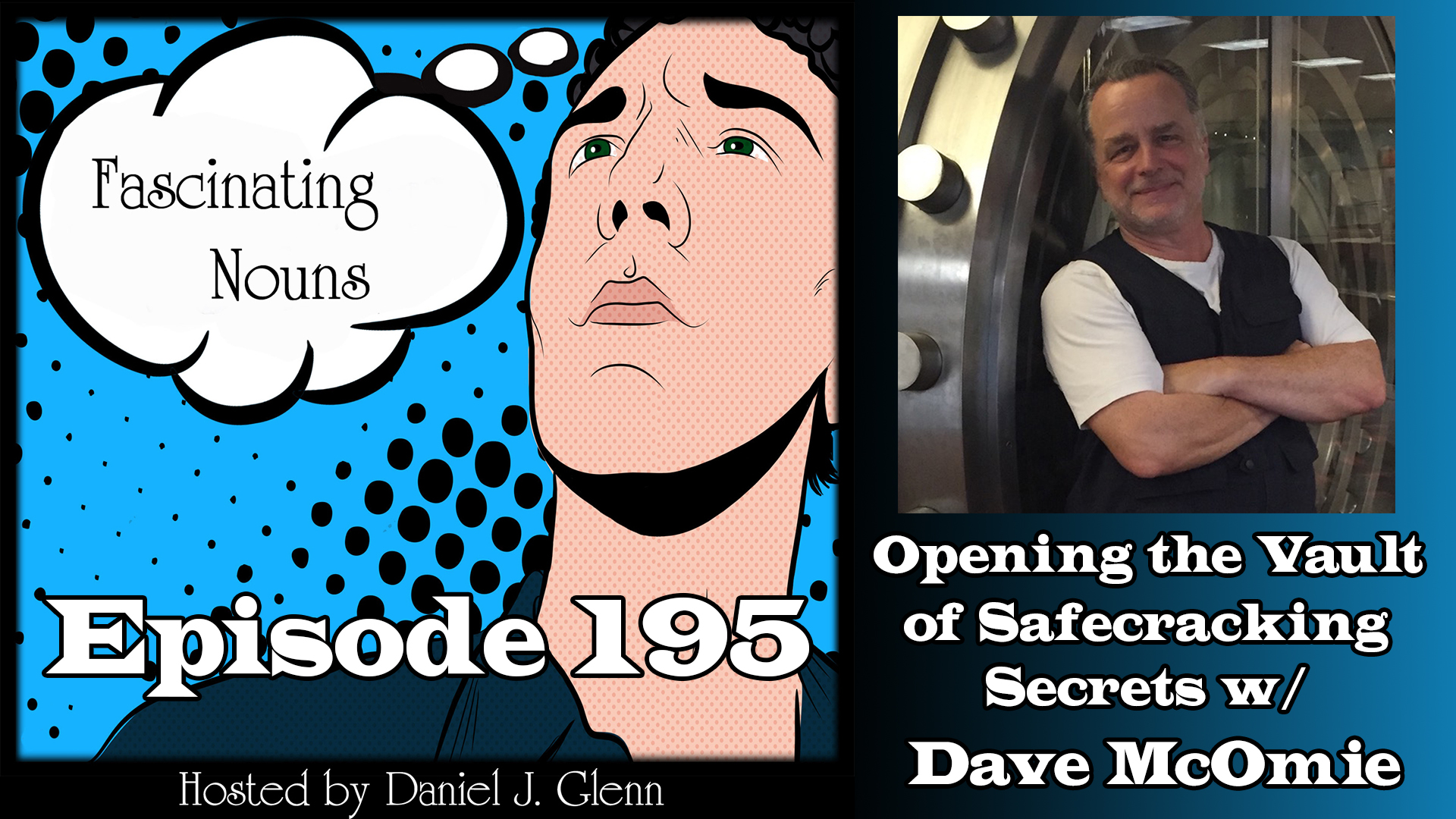 You are currently viewing Ep. 195:  Opening The Vault of Safecracking Secrets