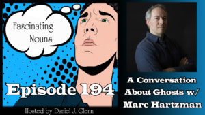 Read more about the article Ep. 194:  A Conversation About Ghosts