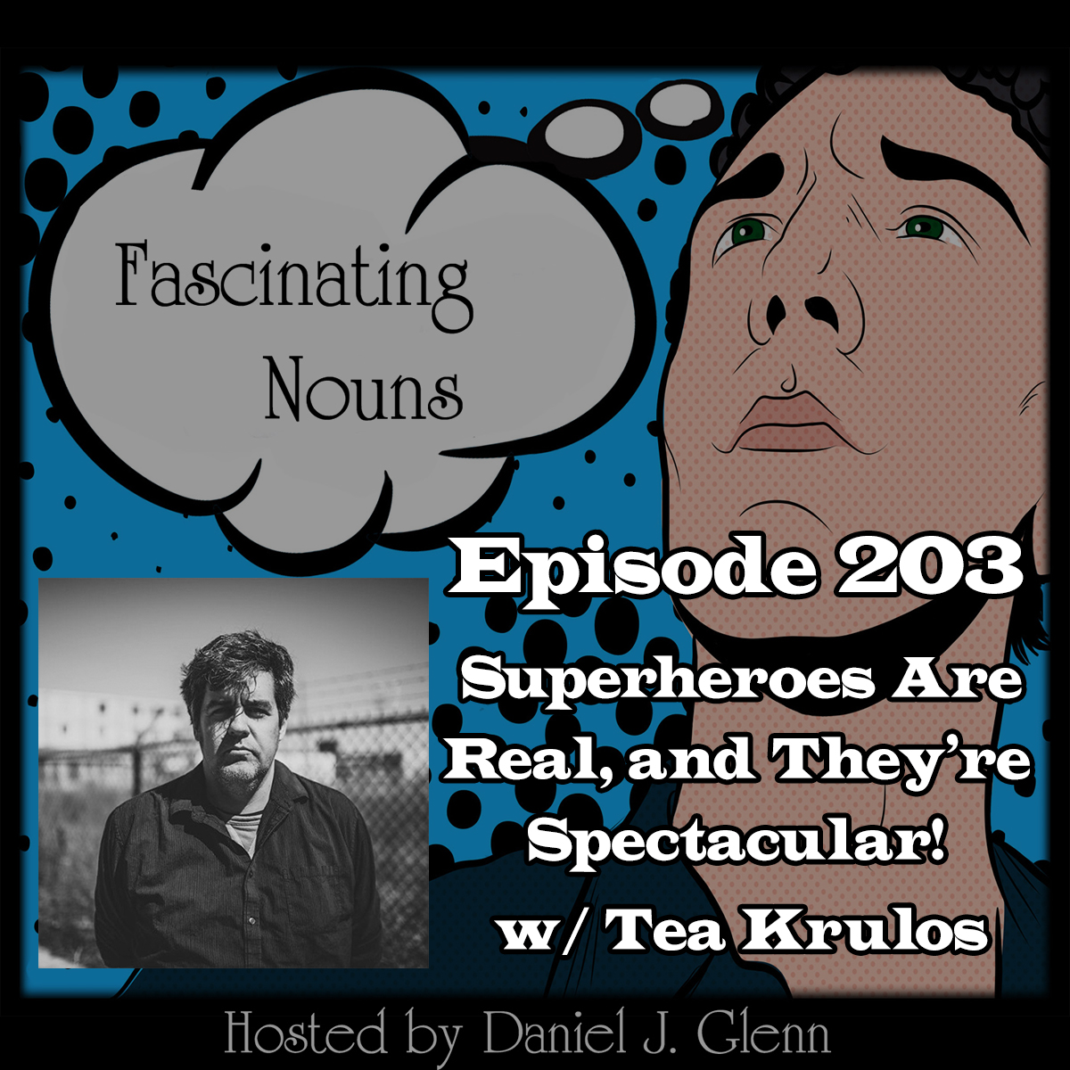 You are currently viewing Ep. 203:  Superheroes Are Real, and They’re Spectacular!