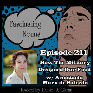 Read more about the article Ep. 211: How The Military Designed Our Food