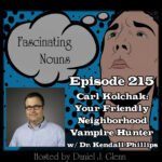 Ep. 215:  Carl Kolchak – Your Friendly Neighborhood Vampire Hunter episode artwork
