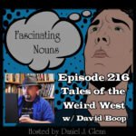 Ep. 216:  Tales of the Weird West episode artwork