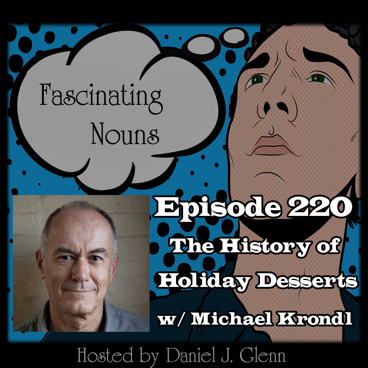 You are currently viewing Ep. 220:  The History of Holiday Deserts