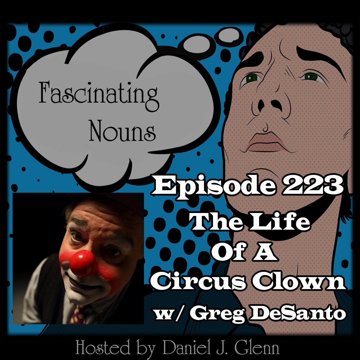 You are currently viewing Ep. 223:  The Life of a Circus Clown