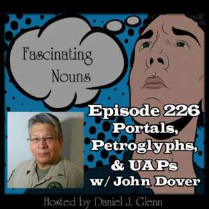 Read more about the article Ep. 226:  Portals, Petroglyphs, & UAPs (Video)