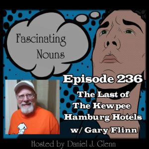 Read more about the article Ep. 236: The Last of the Kewpee Hamburg Hotels