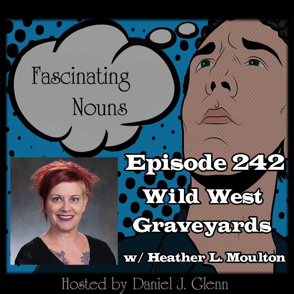 You are currently viewing Ep. 242: Wild West Graveyards (Video)