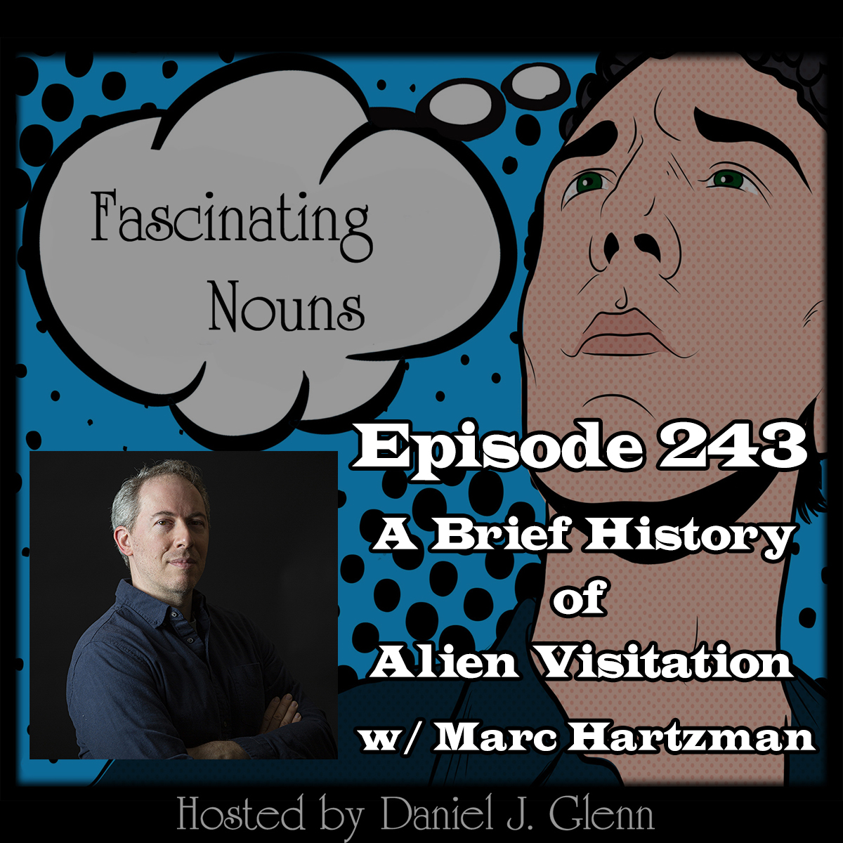 You are currently viewing Ep. 243: A Brief History of Alien Visitation
