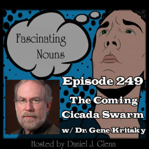 Read more about the article Ep. 249: The Coming Cicada Swarm