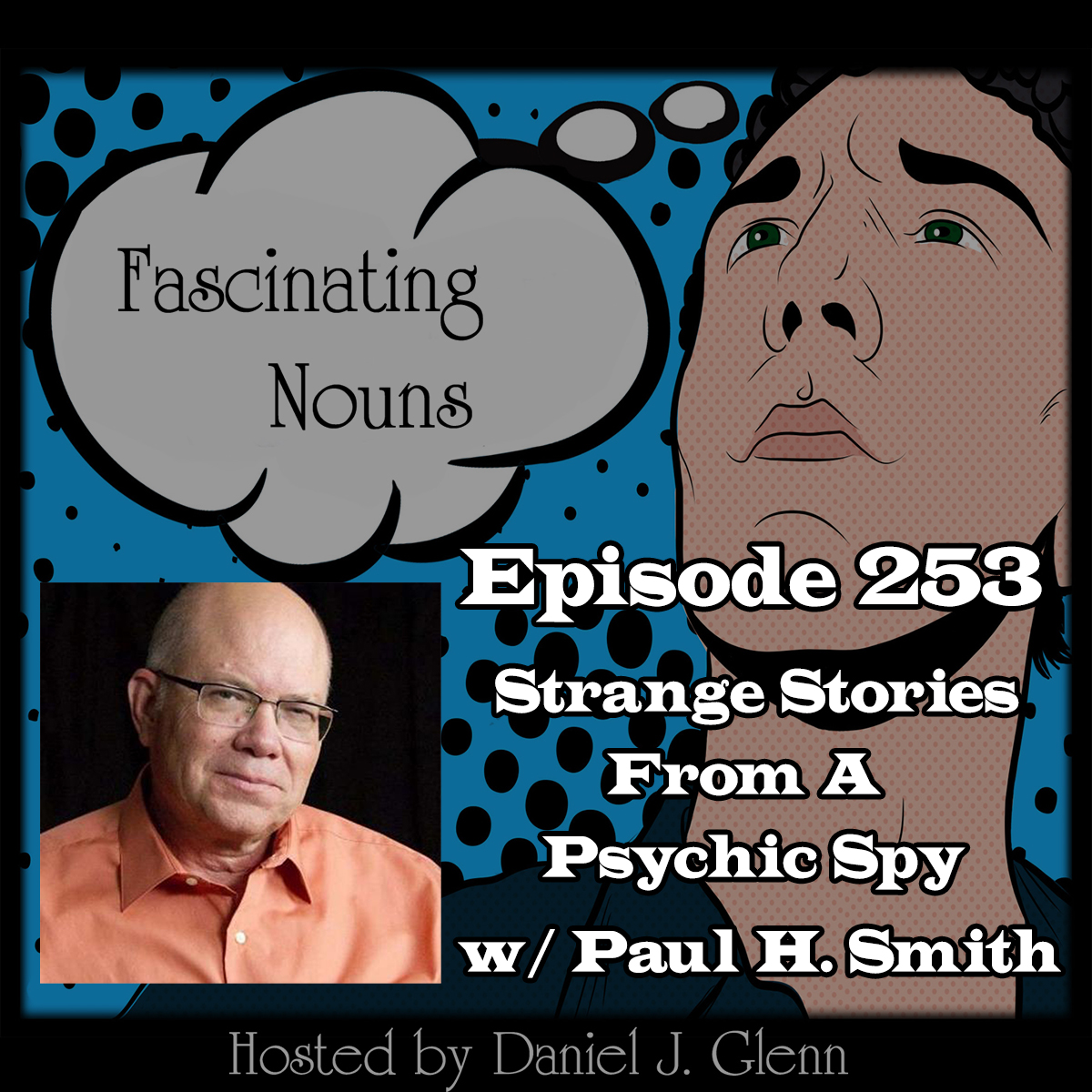 You are currently viewing Ep. 253: Strange Stories from a Psychic Spy (Video)
