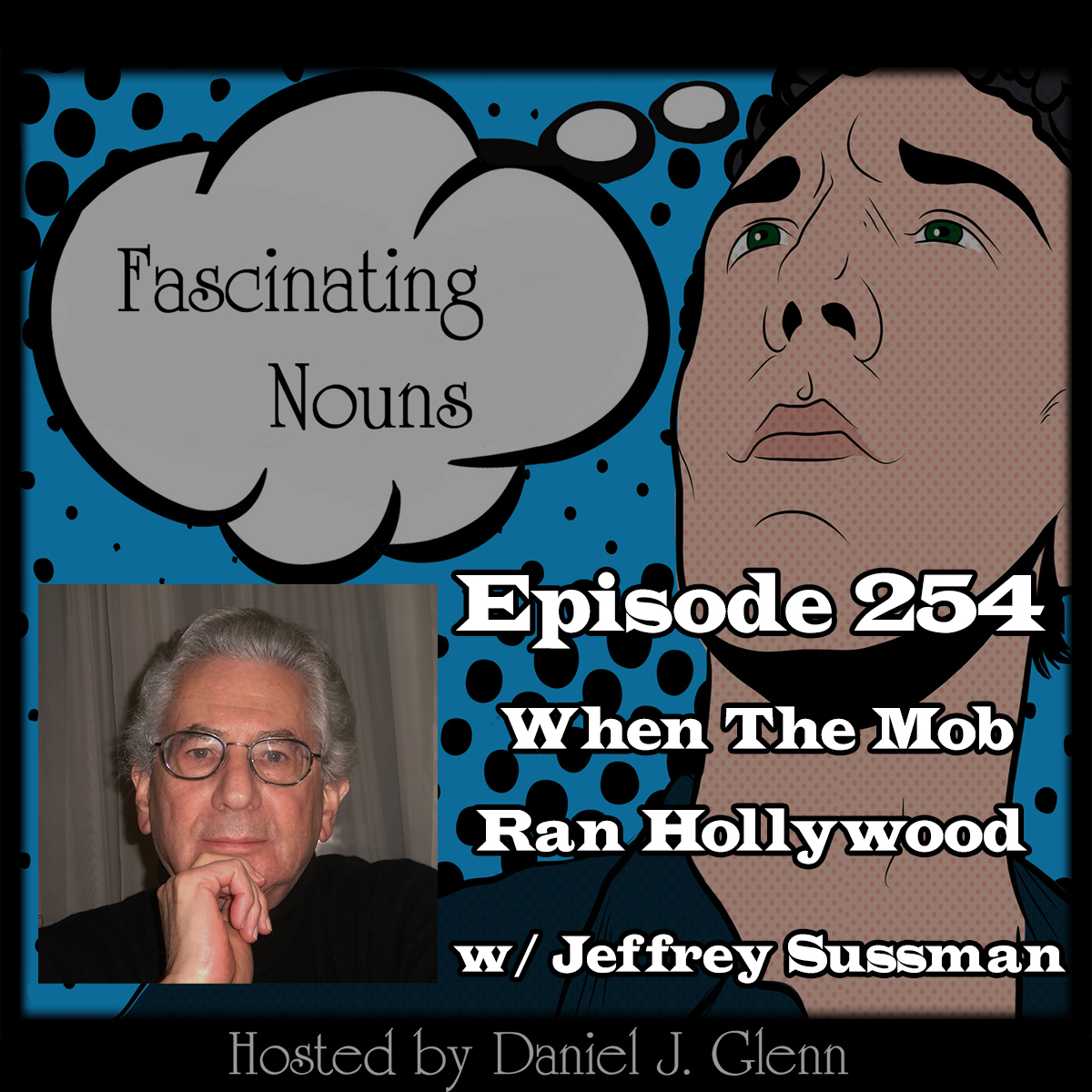You are currently viewing Ep. 254: When The Mob Ran Hollywood (Video)