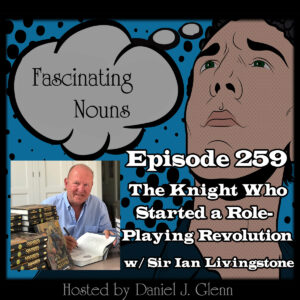 Read more about the article Ep. 259: The Knight Who Started a Role-playing Revolution