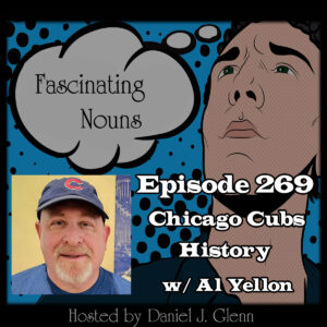 Read more about the article Ep. 269: Chicago Cubs History