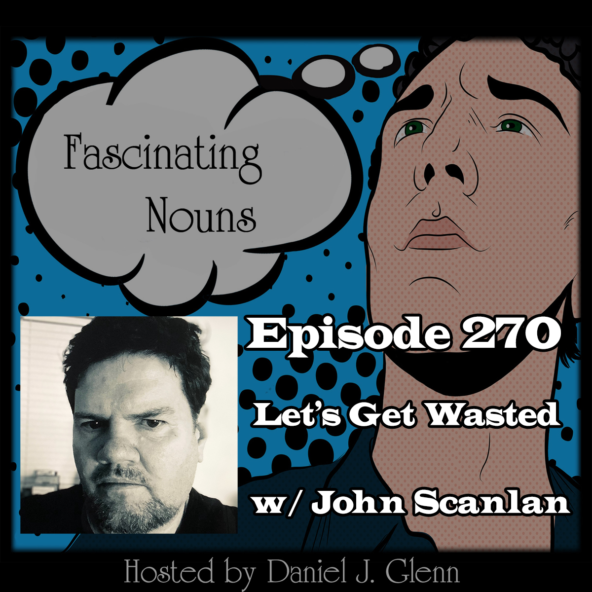 Read more about the article Ep. 270: Let’s Get Wasted