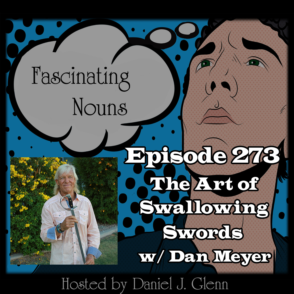 You are currently viewing Ep. 273: The Art of Sword Swallowing