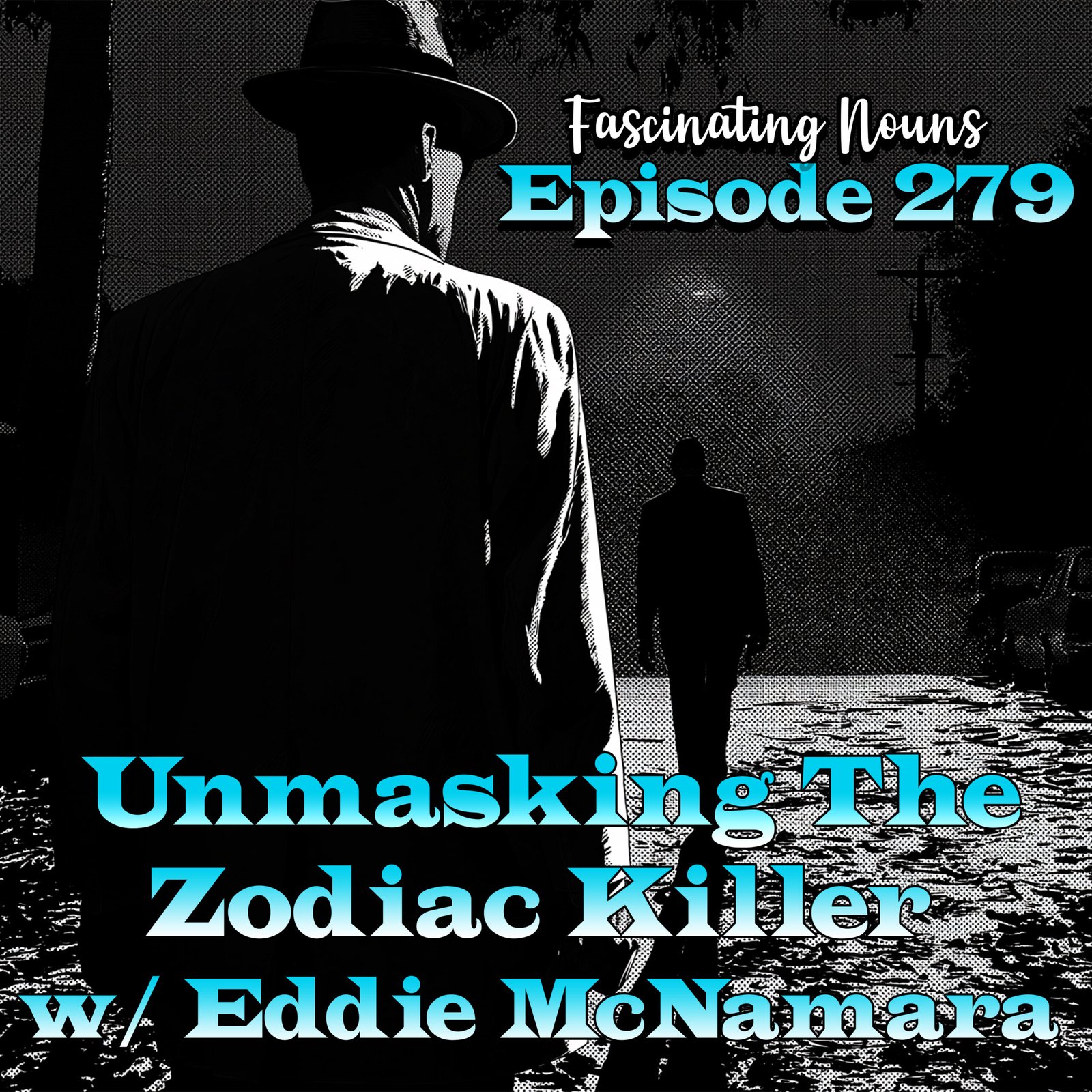 You are currently viewing Ep. 279: Unmasking the Zodiac Killer
